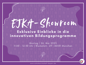 Einladung zum EJKA-Showroom am Montag, den 26. Mai 2025 von 11:00 bis 12:30 Uhr in der Blumenstraße 29, München, mit exklusiven Einblicken in innovative Bildungsprogramme.