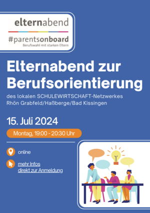 https://schulewirtschaft-bayern.de/netzwerk/rhoen-grabfeld/projekte/2024-parentsonboard-elternabend